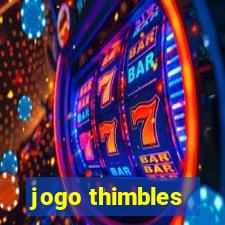 jogo thimbles